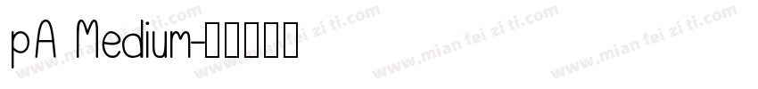 pA Medium字体转换